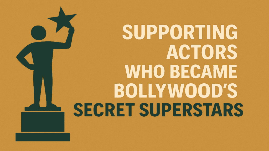 Supporting Actors Who Became Bollywood’s Secret Superstars